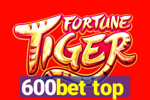 600bet top